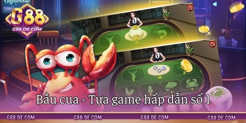 Bầu Cua - Trò chơi hấp dẫn bậc nhất sảnh game