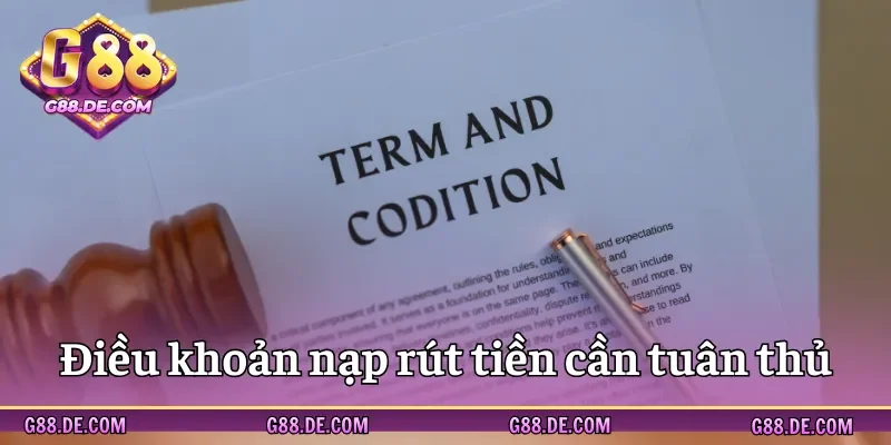 Quy định nạp rút G88 cần tuân thủ
