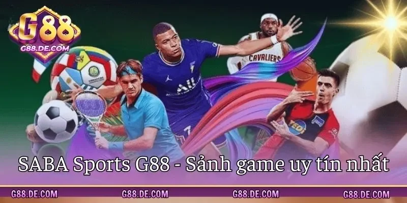 SABA Sports G88 - Thương hiệu giải trí vàng