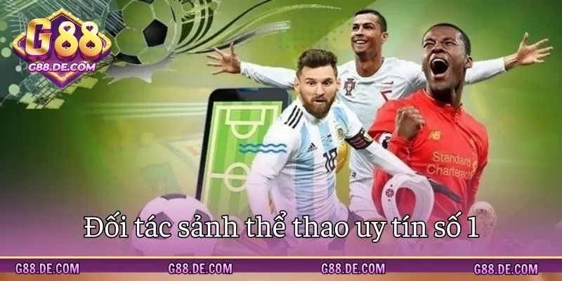 Đối tác thể thao G88 đáng tin số 1