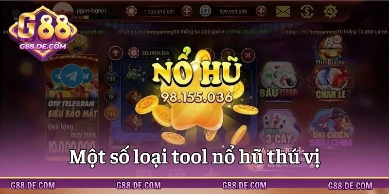 Một số loại tool nổ hũ thú vị nên tham gia